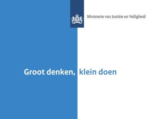 Ministerie Justitie en Veiligheid | ‘Groot denken, klein doen’